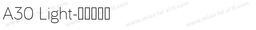 A30 Light字体转换
